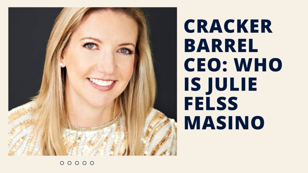 Cracker Barrel CEO Who Is Julie Felss Masino, Her Full Background, Strategy & the Complete Leadership History